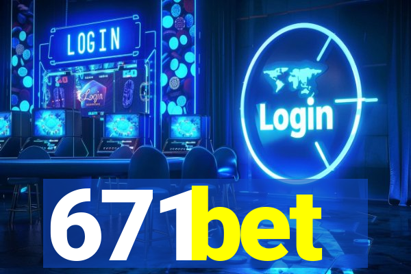 671bet