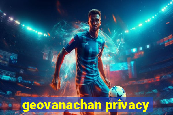 geovanachan privacy