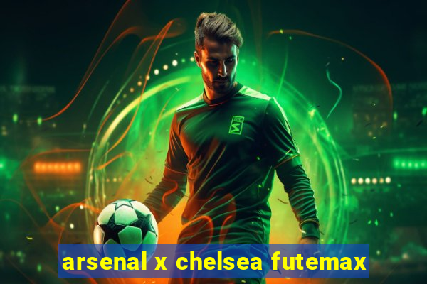 arsenal x chelsea futemax