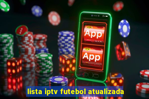 lista iptv futebol atualizada