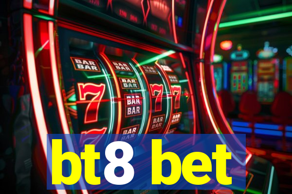 bt8 bet