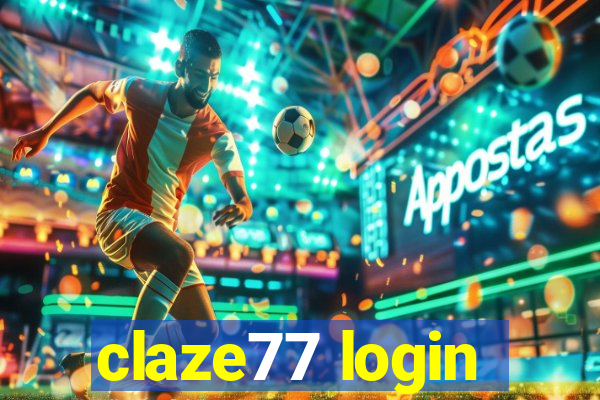 claze77 login