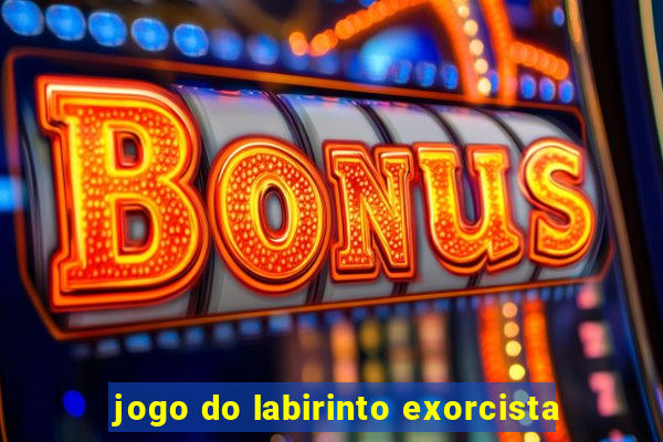 jogo do labirinto exorcista