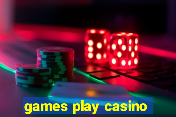 games play casino