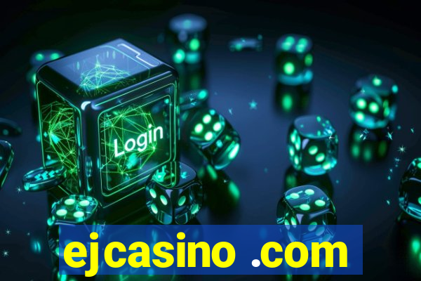 ejcasino .com