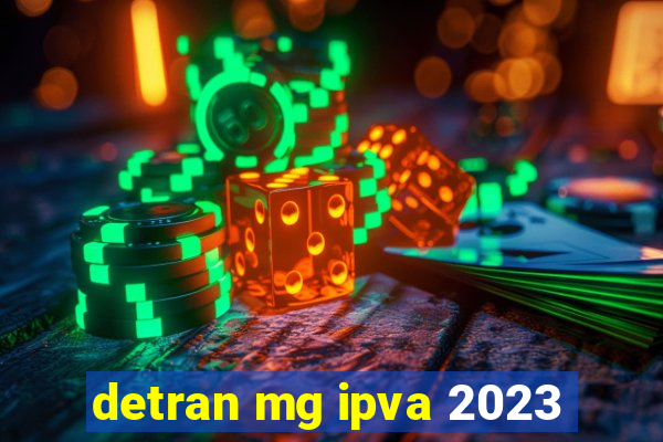 detran mg ipva 2023