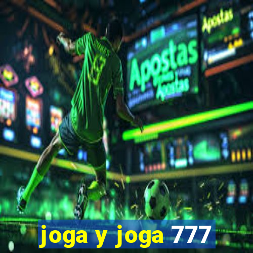 joga y joga 777