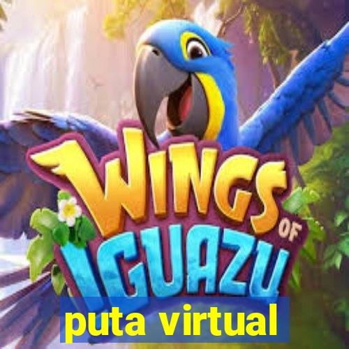 puta virtual