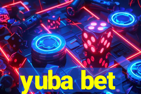 yuba bet