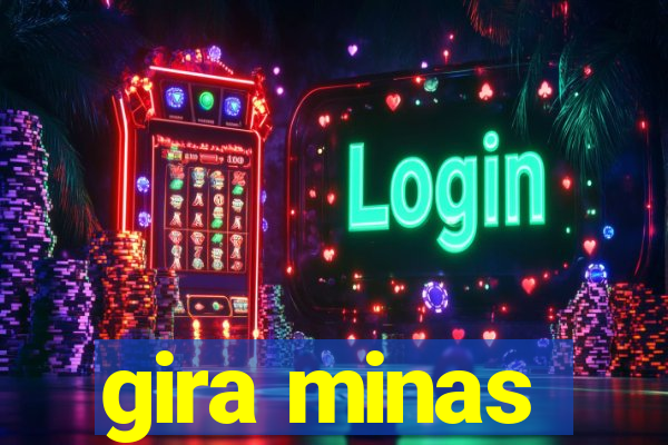 gira minas