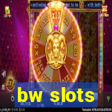 bw slots