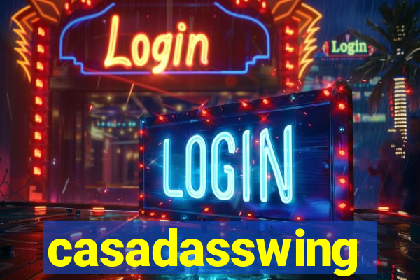 casadasswing