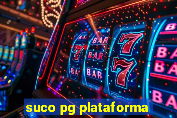 suco pg plataforma