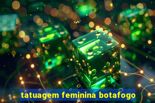 tatuagem feminina botafogo