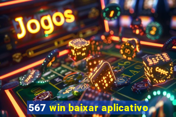 567 win baixar aplicativo