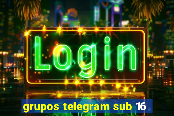 grupos telegram sub 16