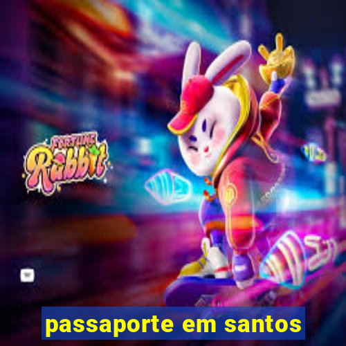 passaporte em santos