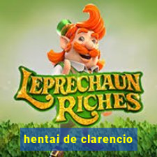 hentai de clarencio