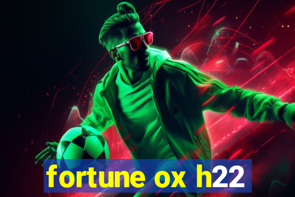 fortune ox h22