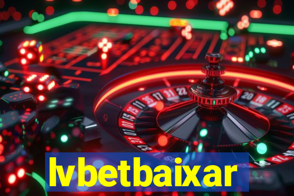 lvbetbaixar