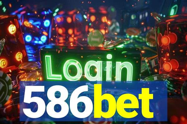 586bet