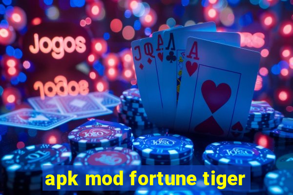 apk mod fortune tiger