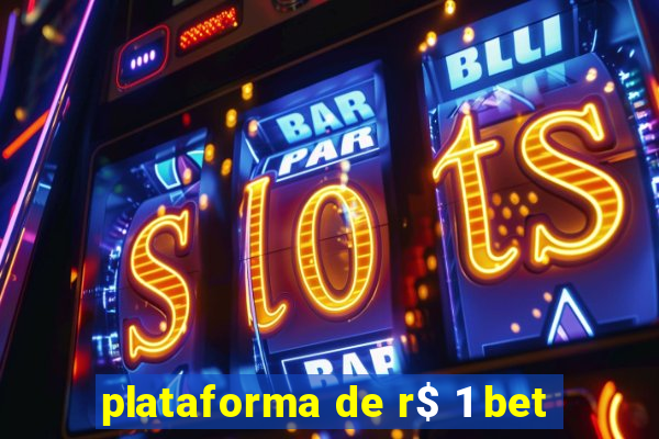 plataforma de r$ 1 bet