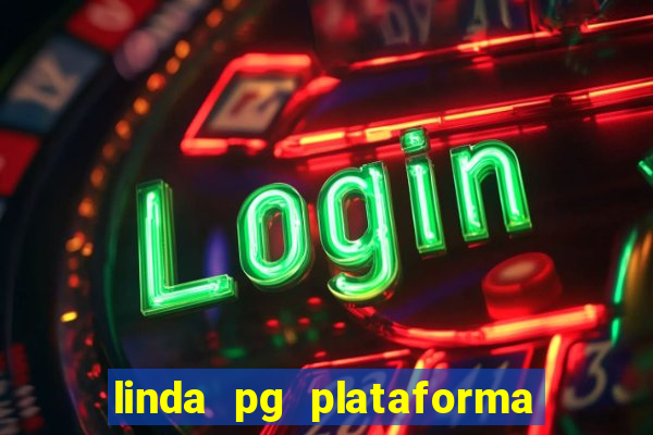 linda pg plataforma de jogos