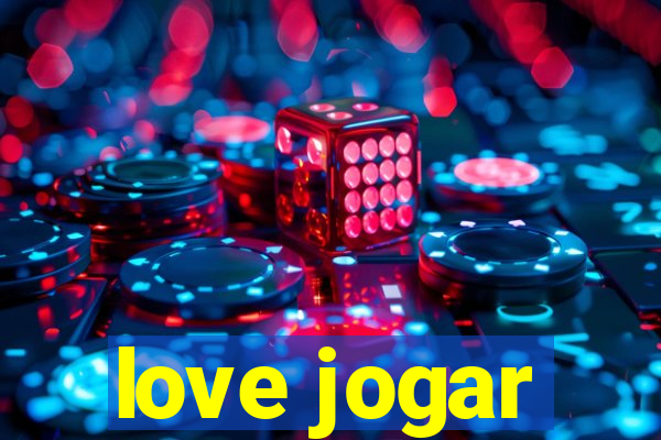 love jogar