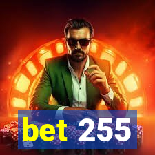 bet 255