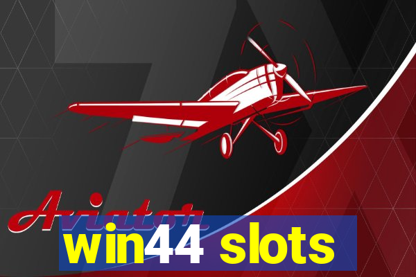 win44 slots