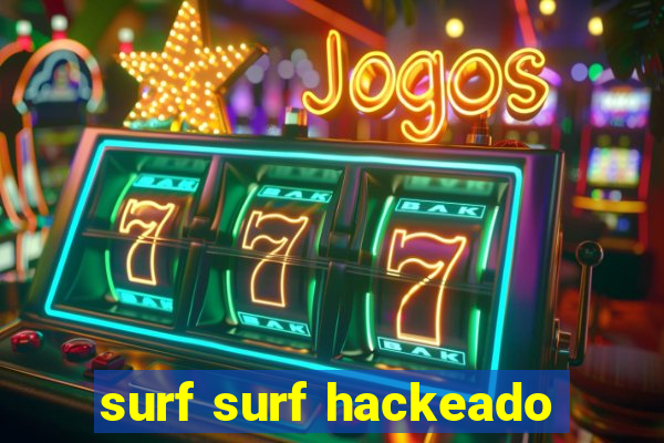 surf surf hackeado