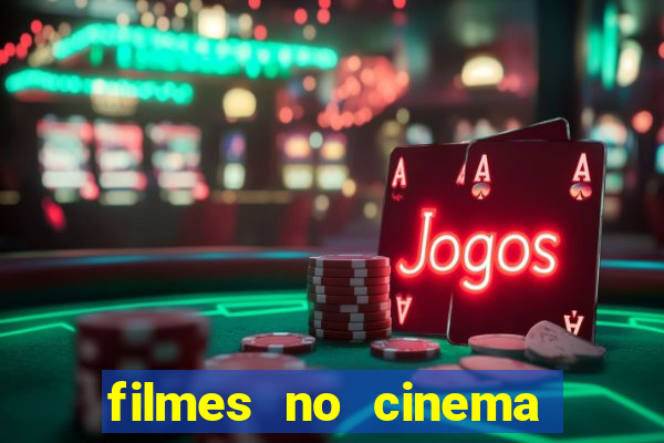 filmes no cinema conquista sul