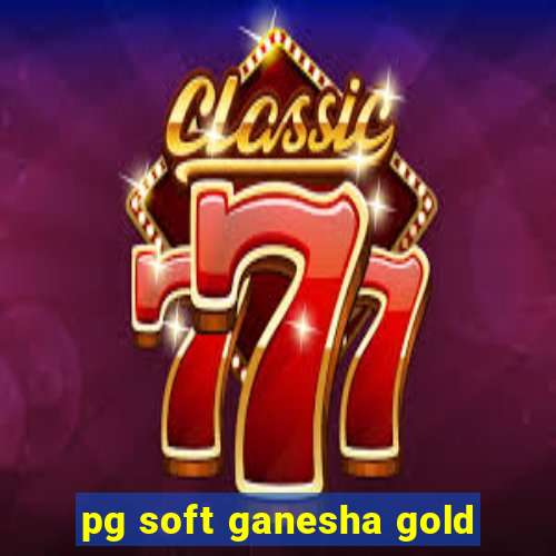 pg soft ganesha gold