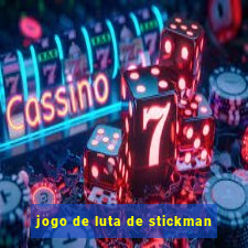 jogo de luta de stickman