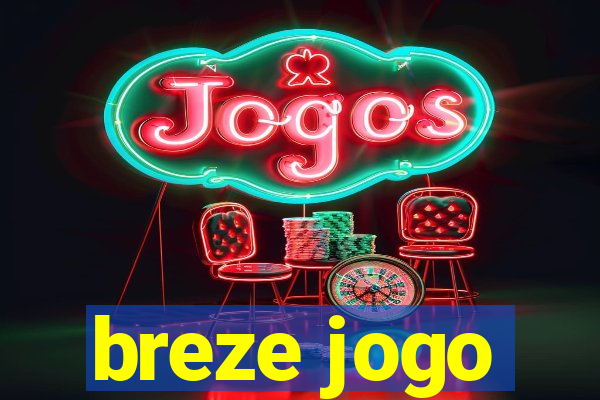 breze jogo