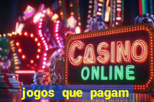 jogos que pagam dinheiro para jogar