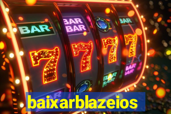 baixarblazeios