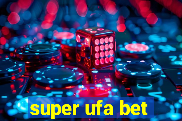 super ufa bet