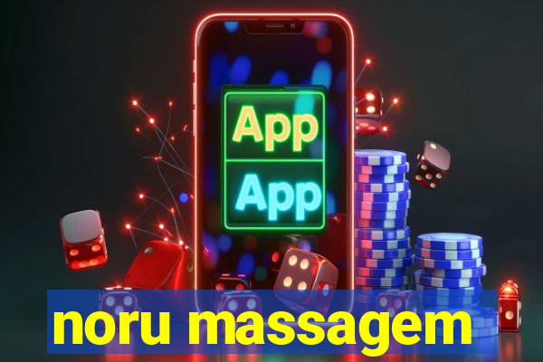 noru massagem