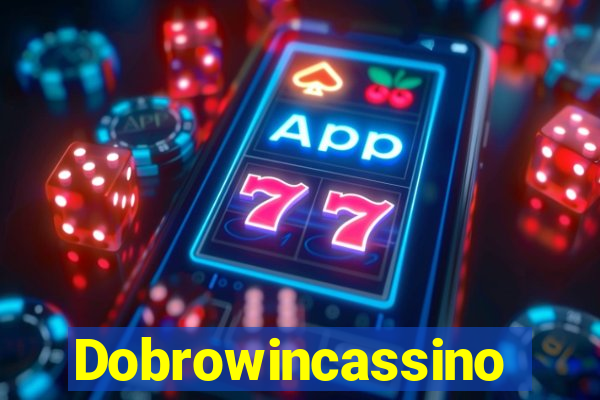 Dobrowincassino