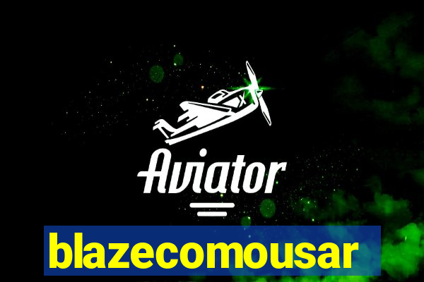 blazecomousar