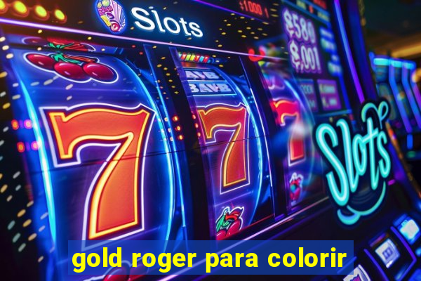 gold roger para colorir