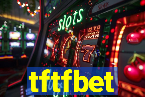 tftfbet