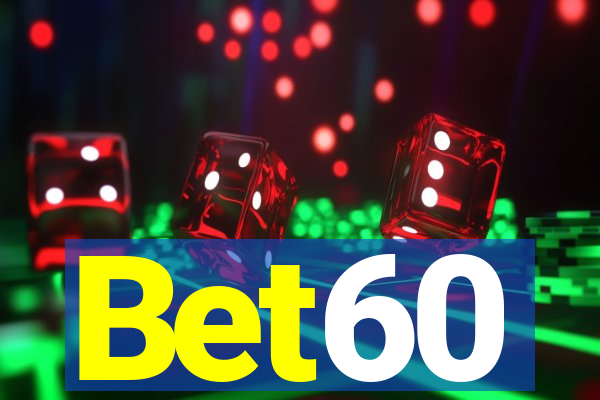 Bet60