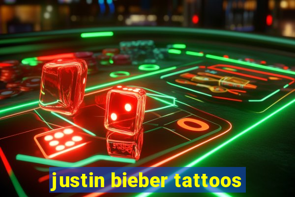 justin bieber tattoos