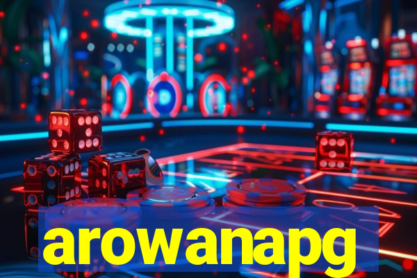 arowanapg