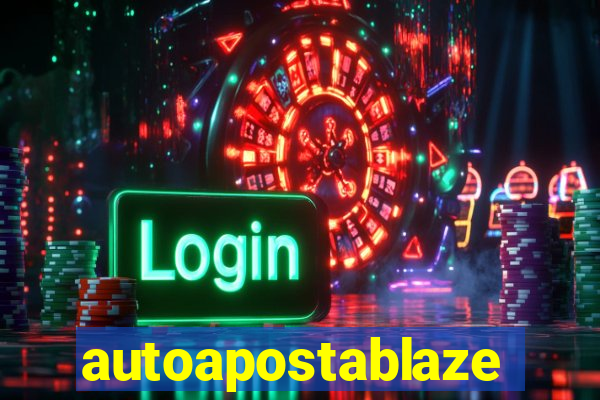 autoapostablaze