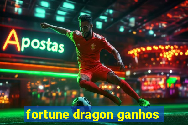 fortune dragon ganhos