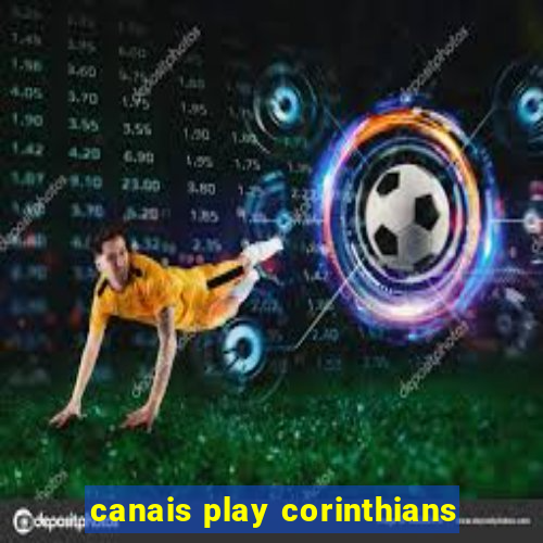 canais play corinthians